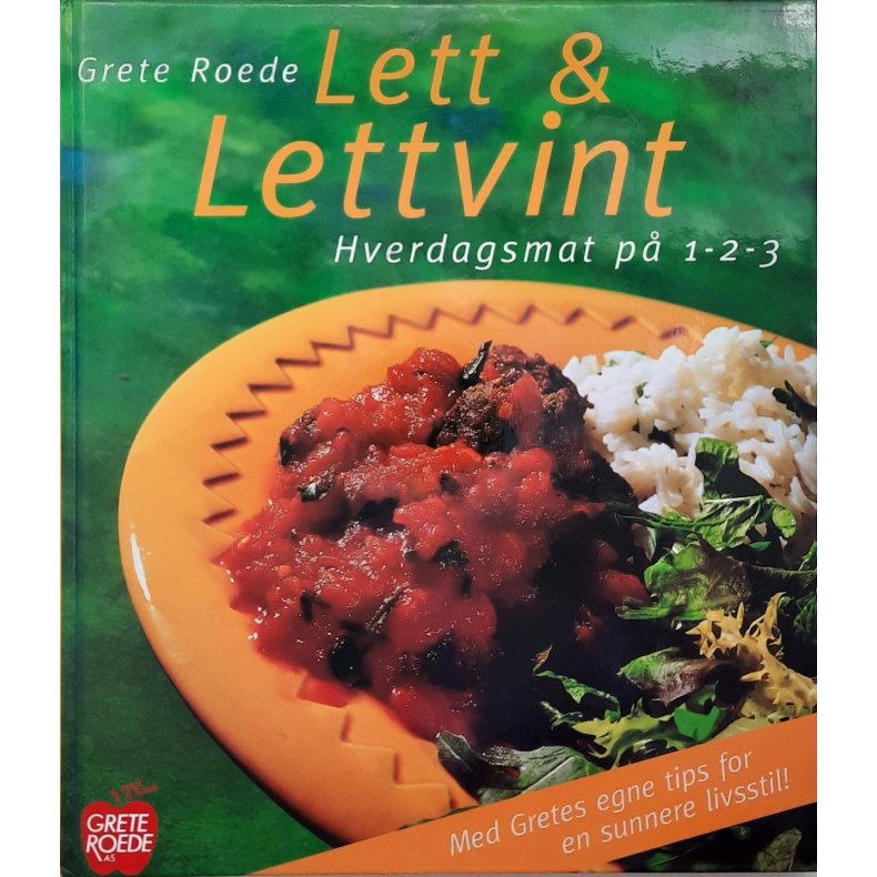 Grete Roede - Lett &amp;amp; Lettvint - Hverdagsmat p� 1-2-3