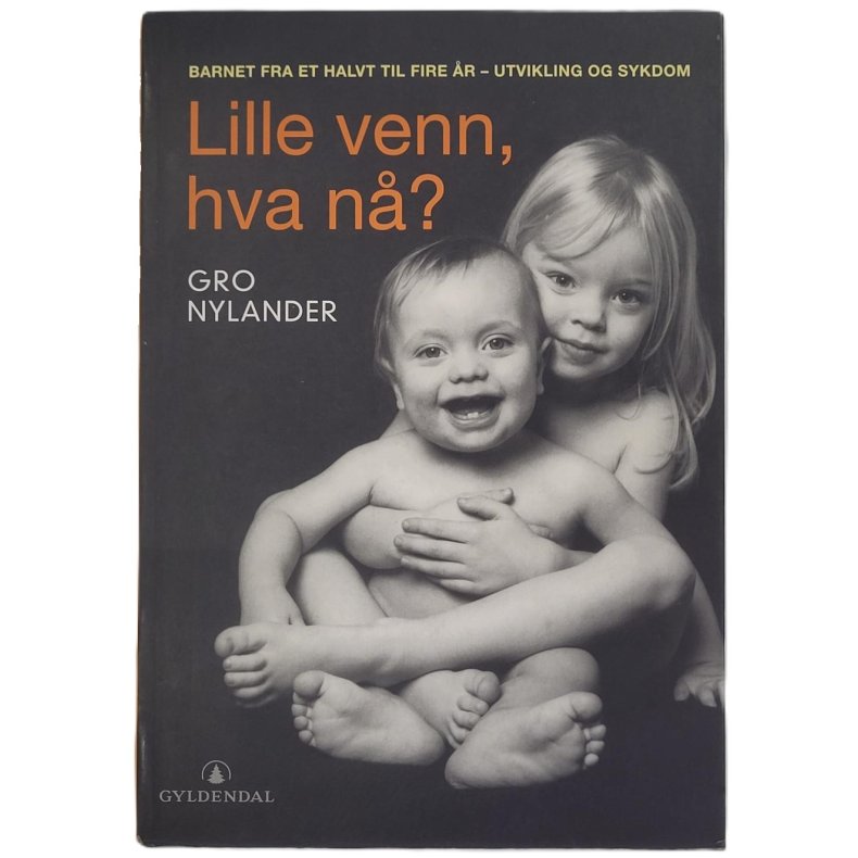 Gro Nylander - Lille venn, hva n? (Heftet)