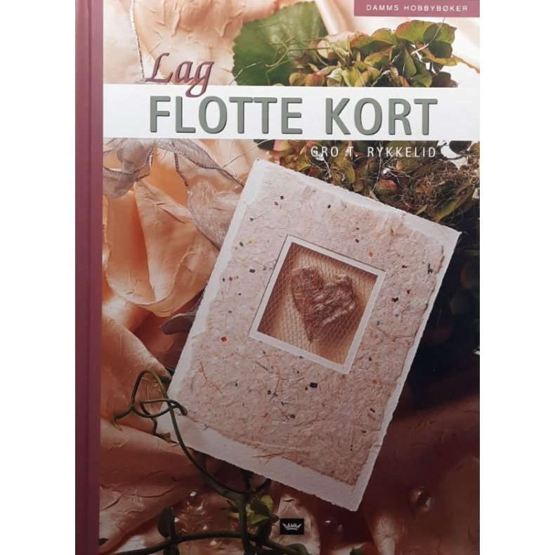 Gro T. Rykkelid - Lag flotte kort (Innbundet)