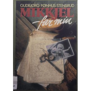 Gudbj�rg F�nhus Stensrud - Mikkjel - far min