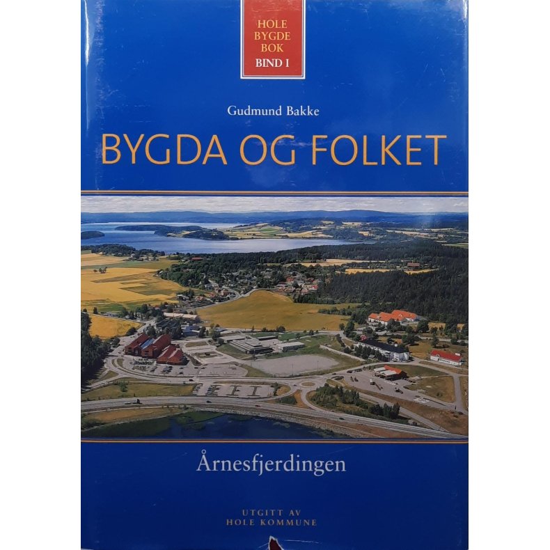 Gudmund Bakke - Hole bygdebok Bind I - �rnesfjerdingen (Innbundet)
