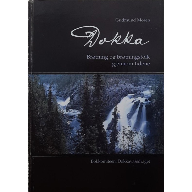 Gudmund Moren - Dokka - Brtning og brtningsfolk gjennom tidene