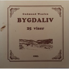 Gudmund Waalen - Bygdaliv 25 viser (Heftet)