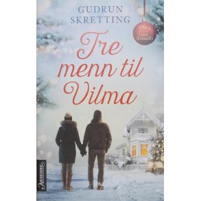 Gudrun Skretting - Tre menn til Vilma (Innb.)