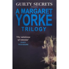 Guilty Secrets - A Margaret Yorke Trilogy