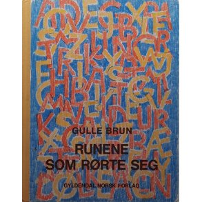 Gulle Brun - Runene som r�rte seg
