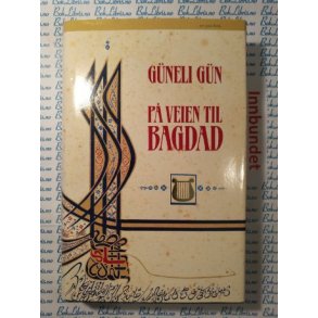 Gneli Gn - P veien til Bagdad (Innbundet)