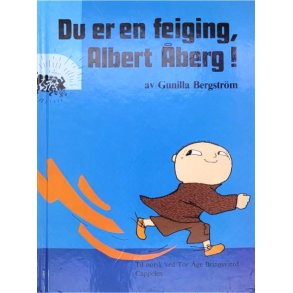 Gunilla Bergstrm - Du er en feiging, Albert berg!