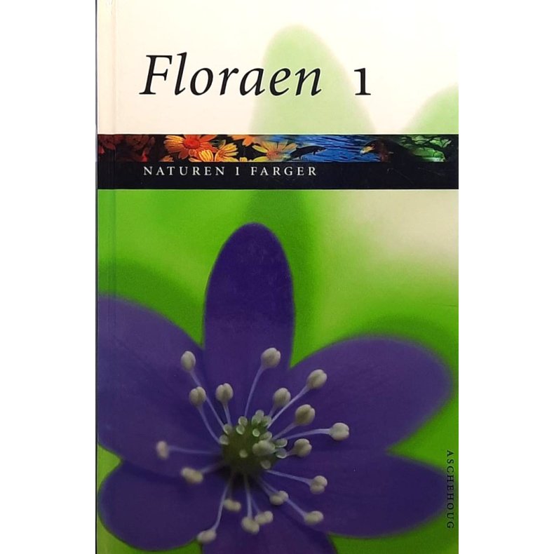 Gunnar A. Berg - Naturen i farger - Floraen I (Innb.)