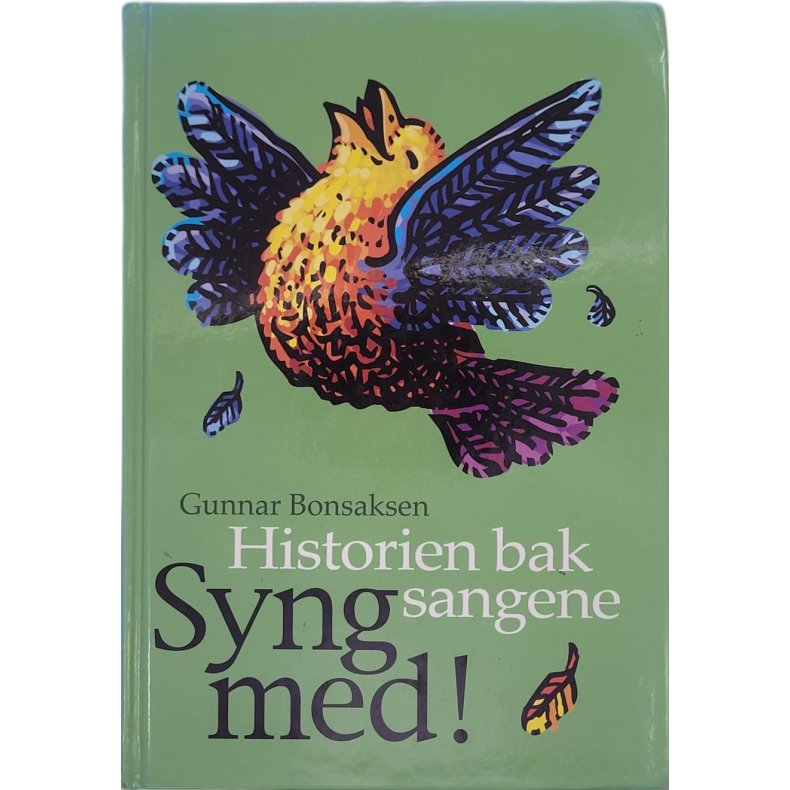 Gunnar Bonsaksen - Historien bak sangene Syng med