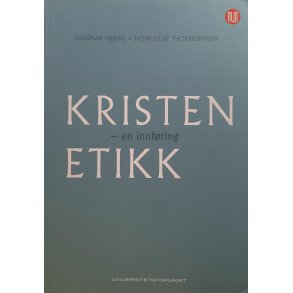Gunnar Heiene og Svein Olaf Thorbjrnsen - Kristen etikk - en innfring (Heftet)
