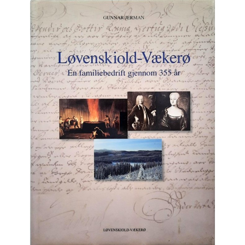 Gunnar Jerman - L�venskiold-V�ker� - En familiebedrift gjennom 355 �r