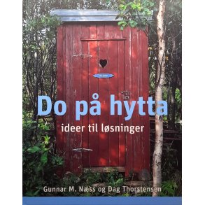 Gunnar M. Nss og Dag Thorstensen - Do p hytta - ideer til lsninger (Innbundet)
