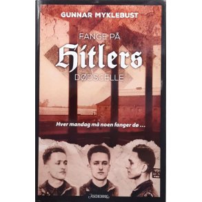 Gunnar Myklebust - Fange p� Hitlers d�dscelle (Innbundet)