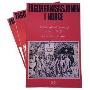Gunnar Ousland - Fagorganisasjonen i Norge 1-3 (Heftet)