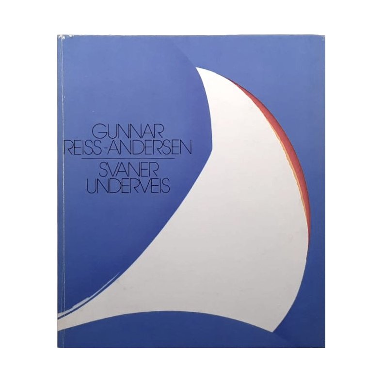 Gunnar Reiss-Andersen - Svaner underveis (Innbundet)
