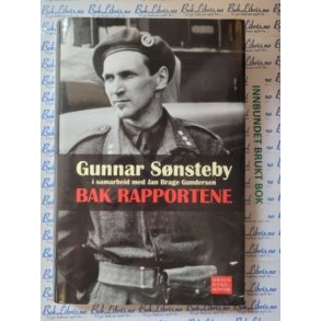 Gunnar Snsteby - Bak rapportene