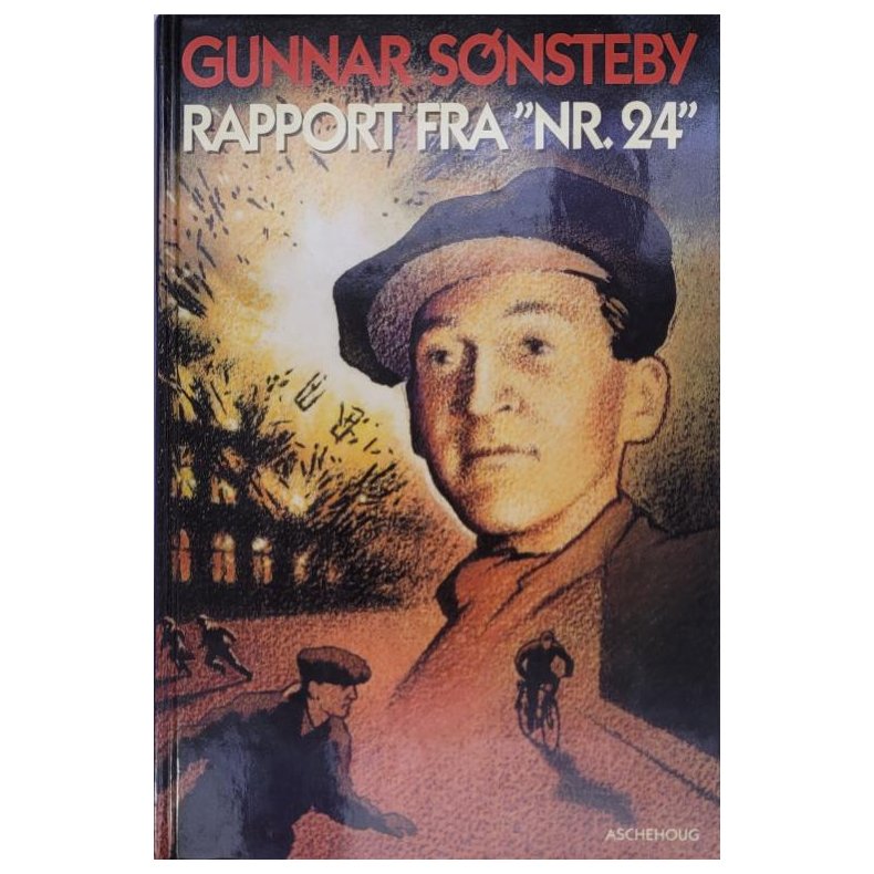 Gunnar Snsteby - Rapport fra "NR. 24" (Innb.)