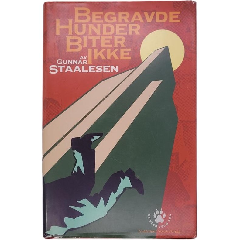 Gunnar Staalesen - Begravde hunder biter ikke 