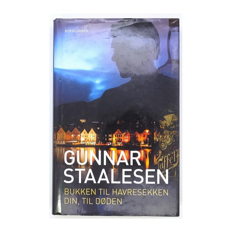 Gunnar Staalesen - Bukken til havresekken - Din, til dden (2 i 1-bok)