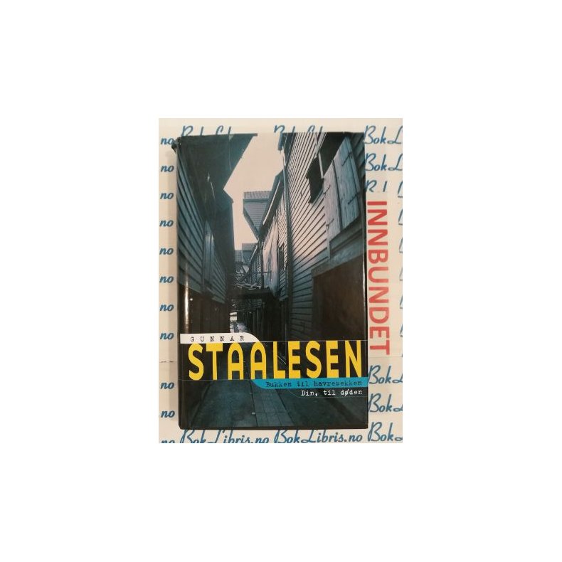 Gunnar Staalesen - Bukken til havresekken Din, til dden (Innbundet)