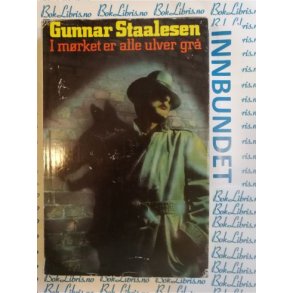 Gunnar Staalesen - I mrket er alle ulver gr (Innb.)