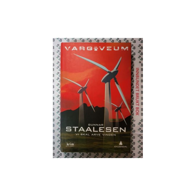 Gunnar Staalesen - Varg Veum. Vi skal arve vinden