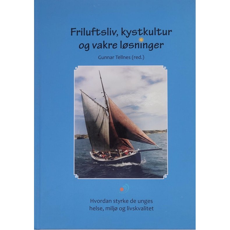 Gunnar Tellnes - Friluftsliv, kystkultur og vakre lsninger