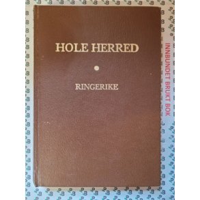 Gunnar Tveiten - Hole Herred Ringerike - En bygdebeskrivelse (1982)