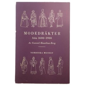 Gunnel Hazelius-Berg - Modedrkter frn 1600-1900 