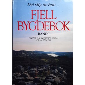 Gunnstein Akselberg m.fl. - Det stig av hav... Fjell bygdebok band I