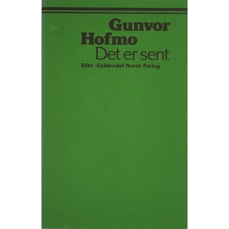 Gunvor Hofmo - Det er sent