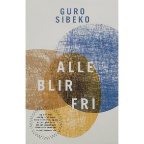 Guro Sibeko - Alle blir fri - Heftet