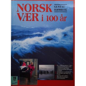  Gustav Bjrbk - Norsk vr i 100 r (Innb.)