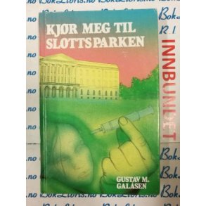 Gustav M. Gal�sen - Kj�r meg til Slottsparken (I)