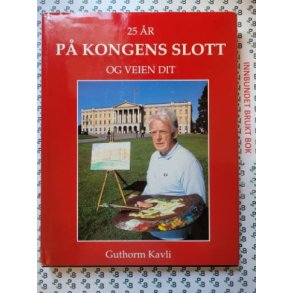 Guthorm Kavli - 25 r p Kongens slott og veien dit