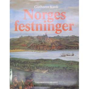 Guthorm Kavli - Norges festninger