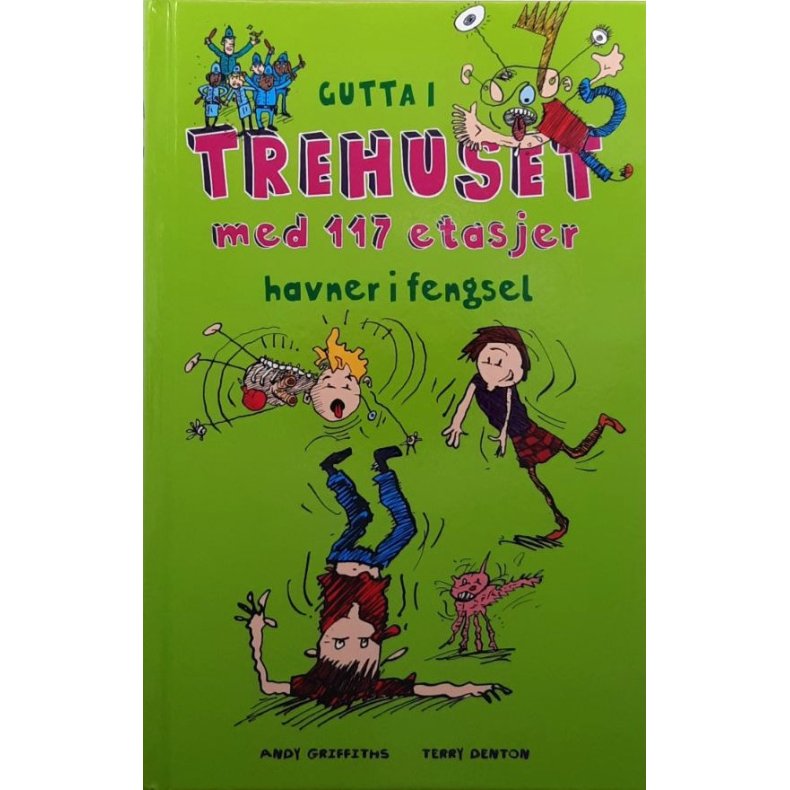 Gutta i trehuset med 117 etasjer havner i fengsel (innbundet)