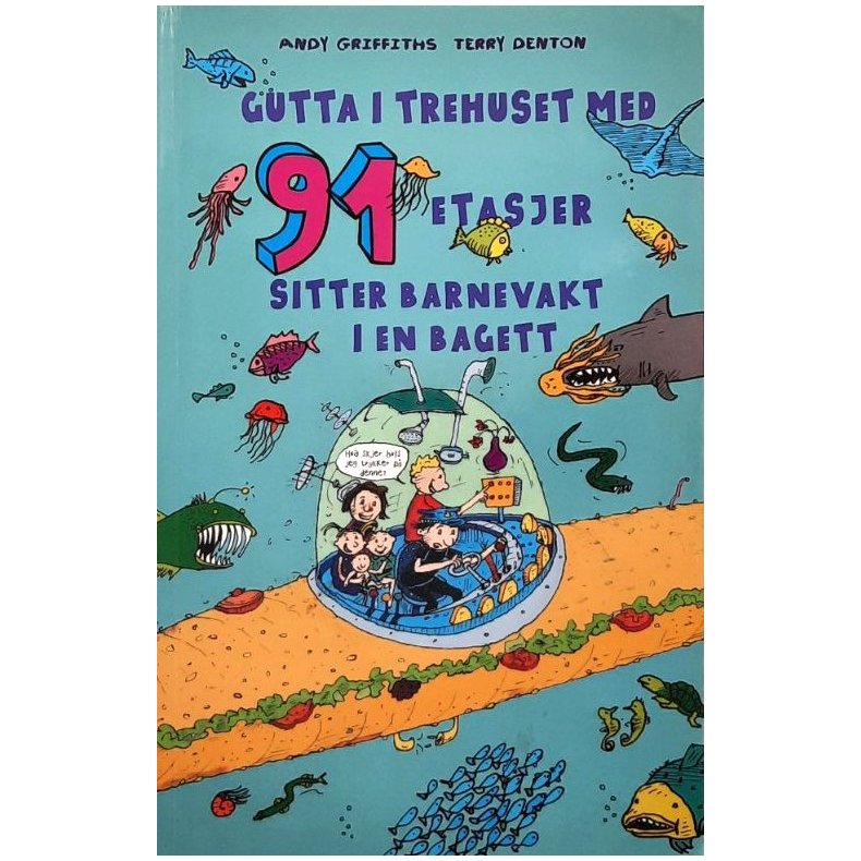 Gutta i trehuset med 91 etasjer sitter barnevakt i en bagett (Heftet)
