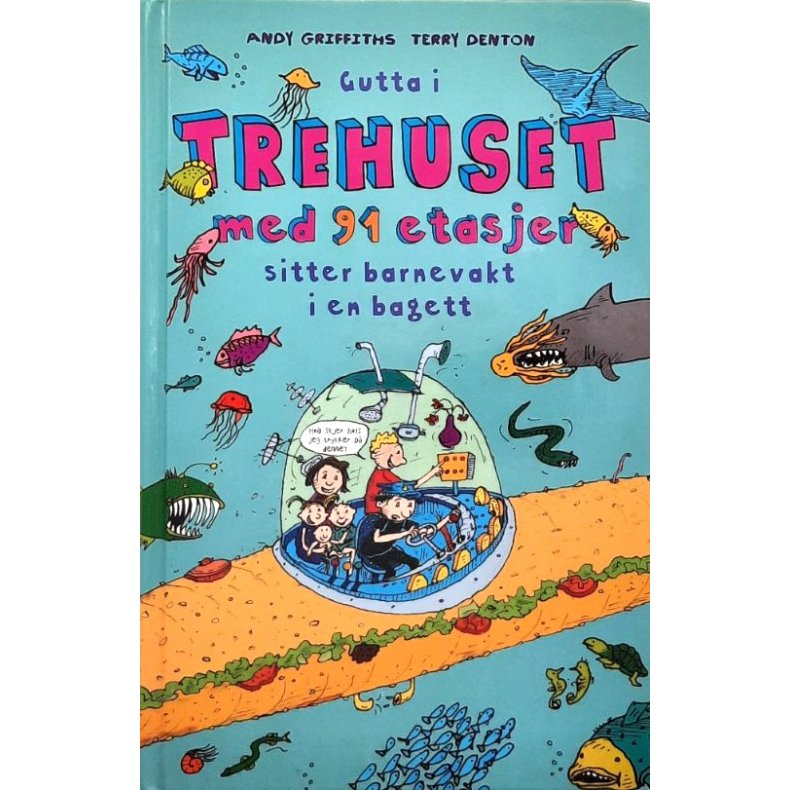 Gutta i trehuset med 91 etasjer sitter barnevakt i en bagett (innbundet)
