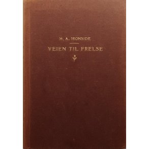 H. A. Ironside - Veien til frelse