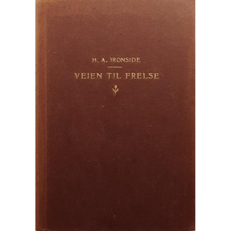 H. A. Ironside - Veien til frelse