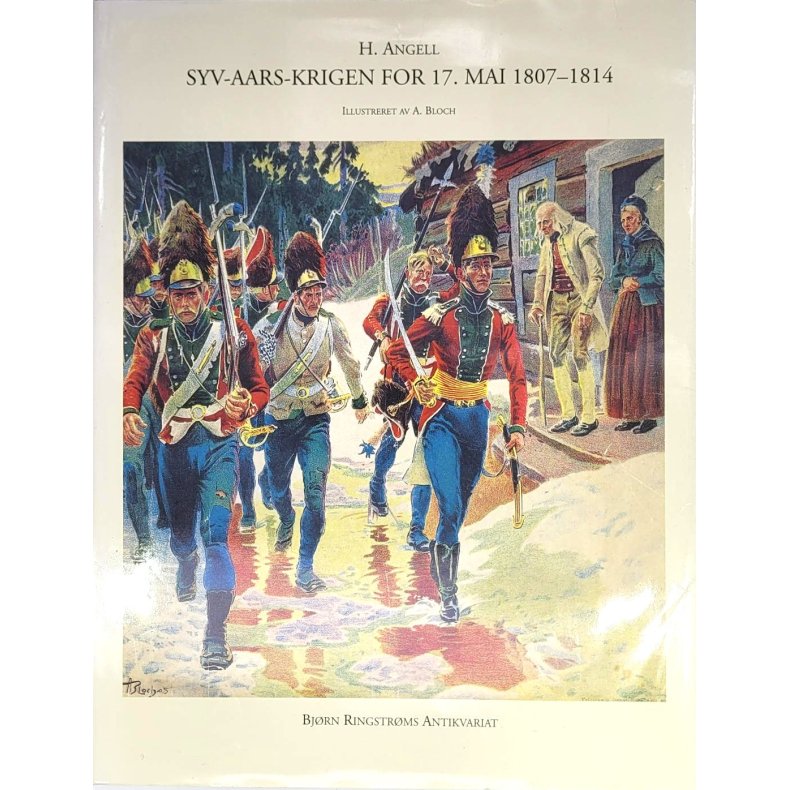 H. Angell - Syv-aars-krigen for 17. mai 1807 - 1814 (Innb.)