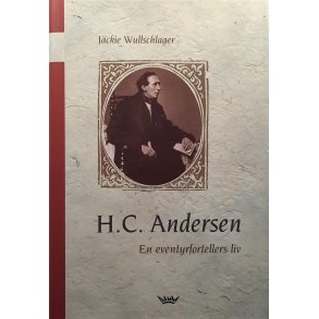 H. C. Andersen - En eventyrfortellers liv - Jackie Wullschlager - Innbundet