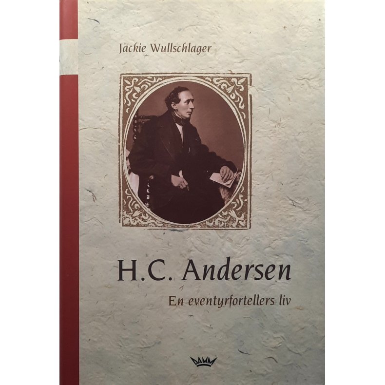 H. C. Andersen - En eventyrfortellers liv - Jackie Wullschlager - Innbundet