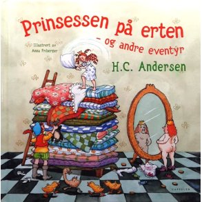 H. C. Andersen - Prinsessen p� erten - og andre eventyr (Innbundet)