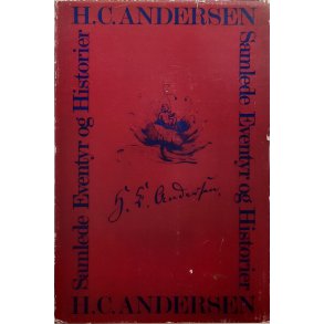 H. C. Andersen - Samlede Eventyr og Historier - Jubilumsudgave
