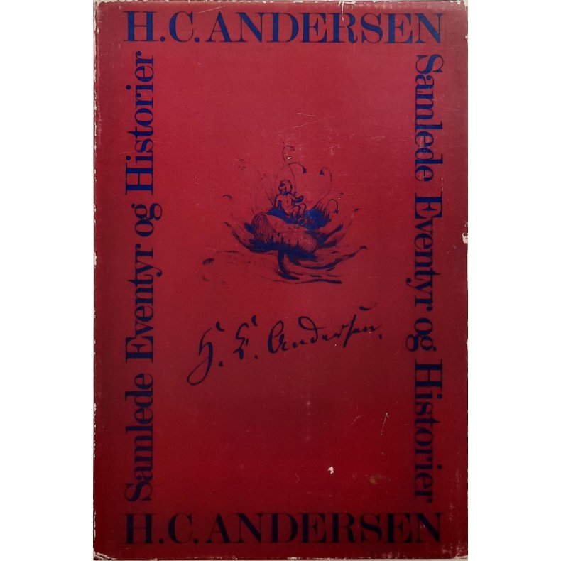 H. C. Andersen - Samlede Eventyr og Historier - Jubilumsudgave