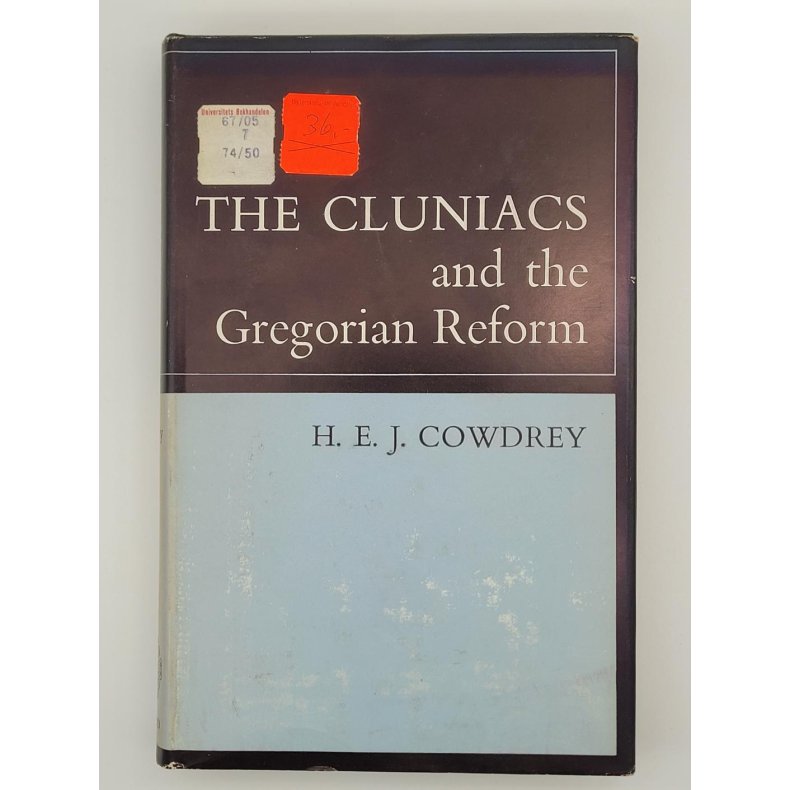 H. E. J. Cowdrey - The Cluniacs and the Gregorian Reform