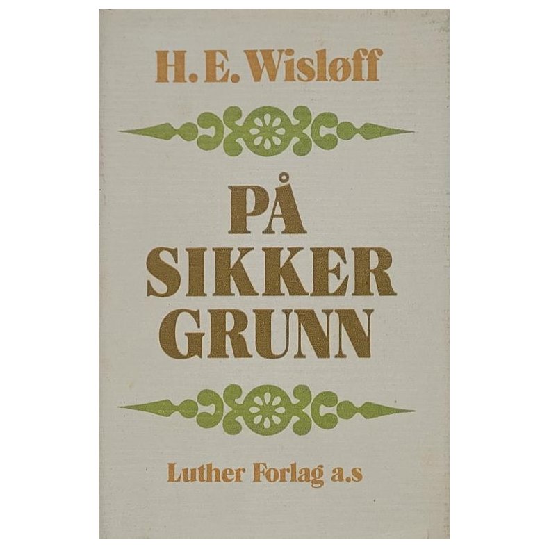 H. E. Wislff - P sikker grunn